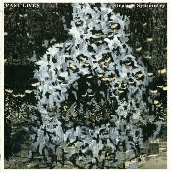 Album Past Lives: Strange Symmetry