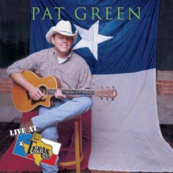 Album Pat Green: Live At Billy Bob's Texas
