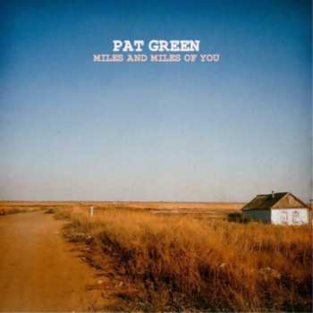 Album Pat Green: Miles and Miles of You