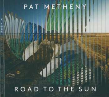 CD Pat Metheny: Road To The Sun