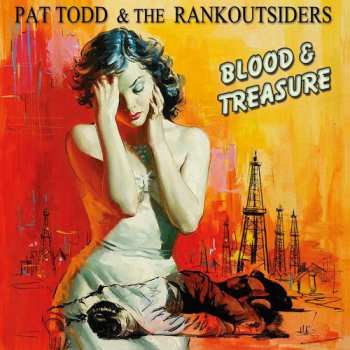 Album Pat Todd & The Rankoutsiders: Blood & Treasure