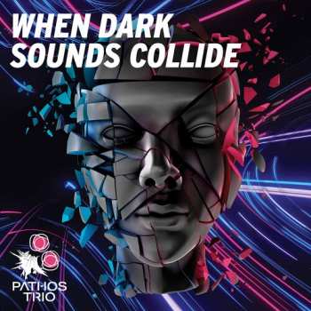 Album Pathos Trio: When Dark Sounds Collide
