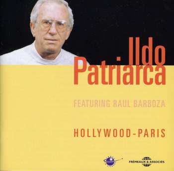 Album Patriarcha,ildo: Ildo Patriarcha Featuring Raul Barboza