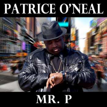 CD Patrice O'Neal: Mr. P
