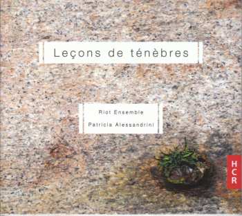 Album Patricia Alessandrini: Lecons De Tenebres Für Elektronik & Ensemble