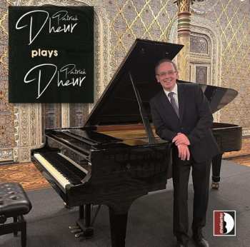 Album Patrick Dheur: Patrick Dheur Plays Patrick Dheur