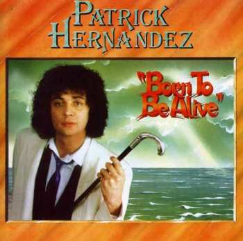 CD Patrick Hernandez: Born To Be Alive