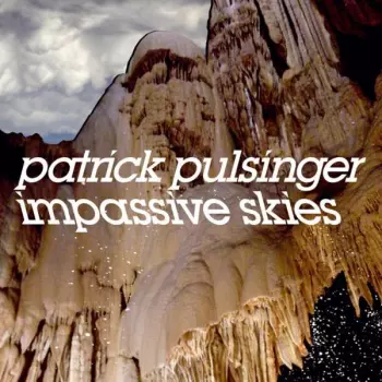 Patrick Pulsinger: Impassive Skies