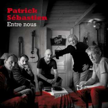 Album Patrick Sébastien: Entre Nous