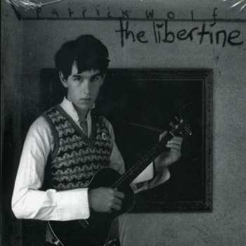 Album Patrick Wolf: The Libertine