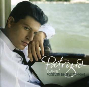 CD Patrizio Buanne: Forever Begins Tonight