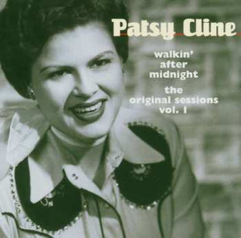 CD Patsy Cline: Walkin' After Midnight The Original Sessions Vol. 1