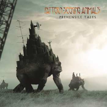 Album Pattern-Seeking Animals: Prehensile Tales