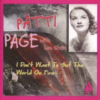 CD Patti Page: I Don't Want To Set The World On Fire