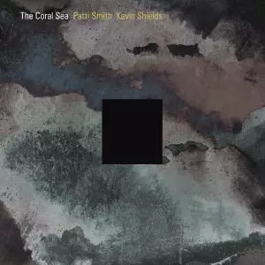 Patti Smith: The Coral Sea