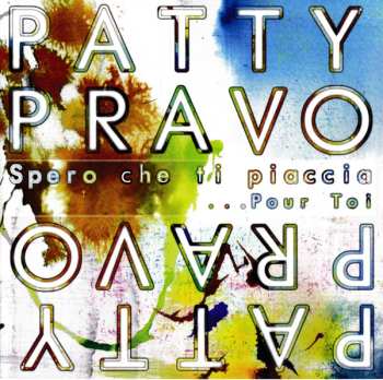 CD Patty Pravo: Spero Che Ti Piaccia ...Pour Toi