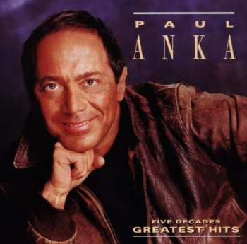 Album Paul Anka: Five Decades Greatest Hits