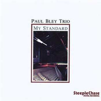 Album Paul Bley Trio: My Standard