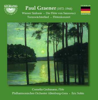 Album Paul Graener: Wiener Sinfonie • Die Flöte von Sanssouci • Turmwächterlied • Flötenkonzert