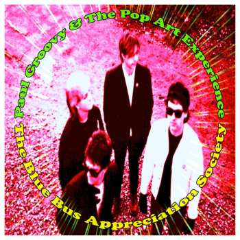 Album Paul Groovy & The Pop Art Experience: The Blue Bus Appreciation Society