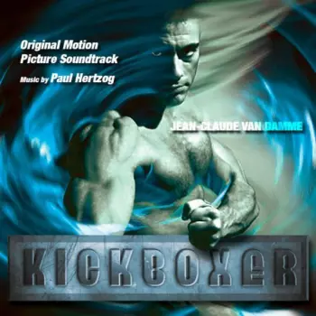 Paul Hertzog: Kickboxer (Original Motion Picture Score)