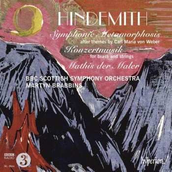 CD Paul Hindemith: Symphonic Metamorphosis After Themes By Carl Maria Von Weber ∙ Konzertmusik For Brass And Strings ∙ Mathis Der Maler