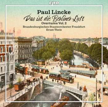 Album Brandenburgisches Staatsorchester Frankfurt: Das Ist Die Berliner Luft - Overtures, Vol. 2