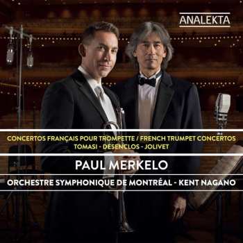 Album Kent Nagano: Concertos Français Pour Trompette / French Trumpet Concertos - Tomasi - Desenclos - Jolivet