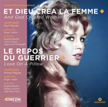 Et Dieu Créa La Femme / Le Repos Du Guerrier