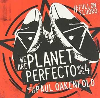 Album Paul Oakenfold: We Are Planet Perfecto Volume 4