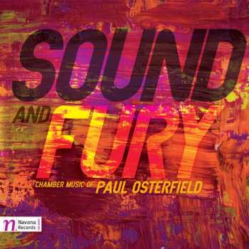 Album Paul Osterfield: Sound And Fury (Chamber Music Of Paul Osterfield)