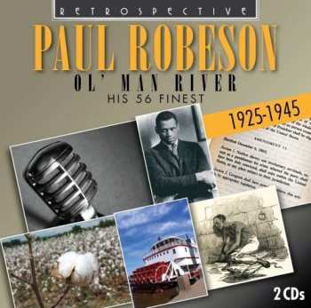 2CD Paul Robeson: Ol' Man River  His 56 Finest 1925-1945
