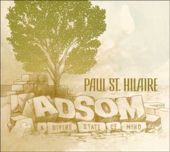 Album Paul St. Hilaire: Adsom - A Divine State Of Mind