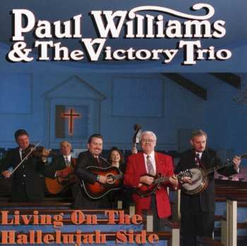 Album Paul Williams & The Victory Trio: Living On The Hallelujah Side