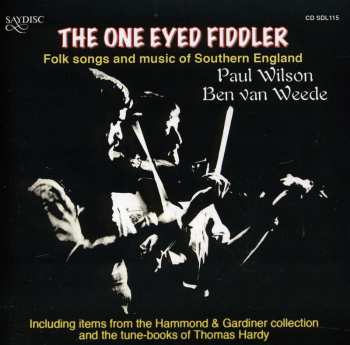 Album Paul Wilson: The One Eyed Fiddler * Folk Songs And Music Of Southern England