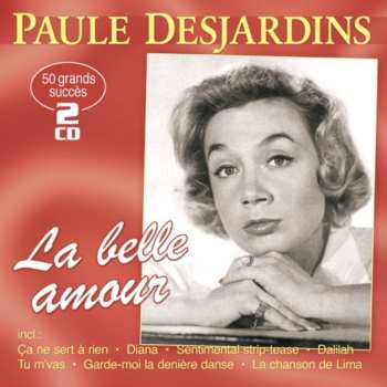2CD Paule Desjardins: La Belle Amour