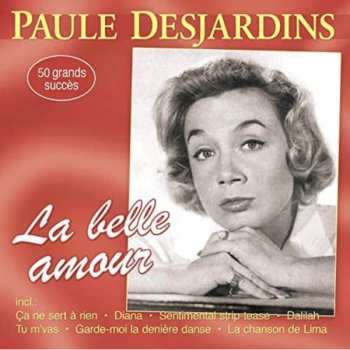 2CD Paule Desjardins: La Belle Amour