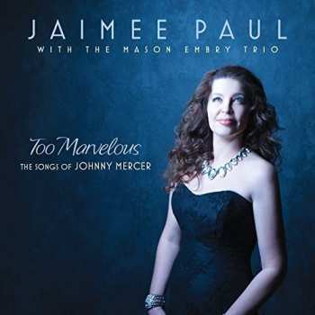 Album Jaimee Paul: Too Marvelous
