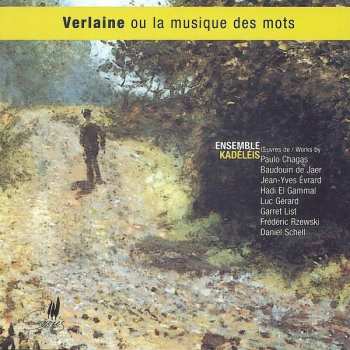 Album Frederic Rzewski: Verlaine Ou La Musique Des Mots