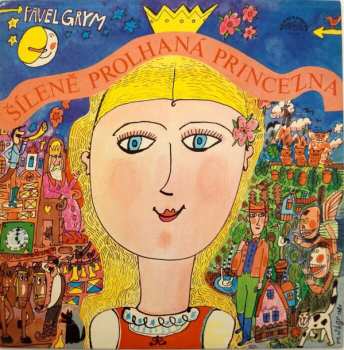 Album Pavel Grym: Šíleně Prolhaná Princezna