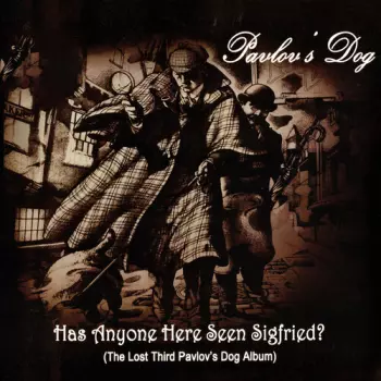 Pavlov's Dog: Has Anyone Here Seen Siegfried