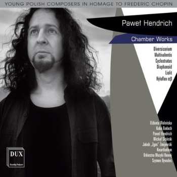 Album Paweł Hendrich: Chamber Works