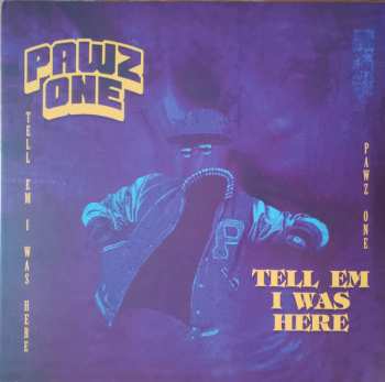 Album Pawz One: Tell Em I Was Here