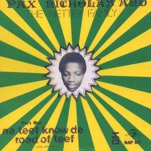 Album Pax Nicholas And The Nettey Family: Na Teef Know De Road Of Teef