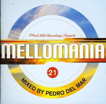 Album Pedro Del Mar: Black Hole Recordings Presents Mellomania 21