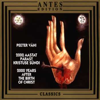 Album Peeter Vähi: 2000 Aastat Pärast Kristuse Sündi / 2000 Years After The Birth Of Christ
