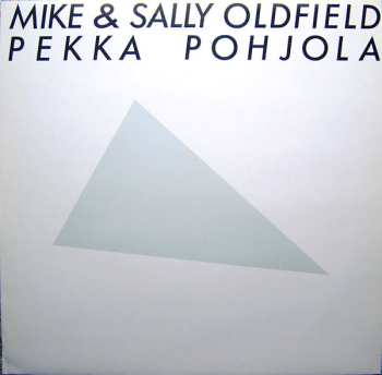 LP Pekka Pohjola: Mike & Sally Oldfield, Pekka Pohjola