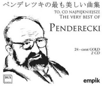 Album Krzysztof Penderecki: To, Co Najpiękniejsze (The Very Best Of Penderecki)