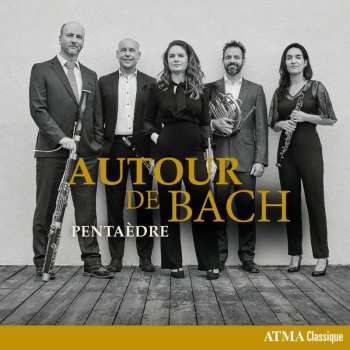 CD Pentaedre: Autour De Bach
