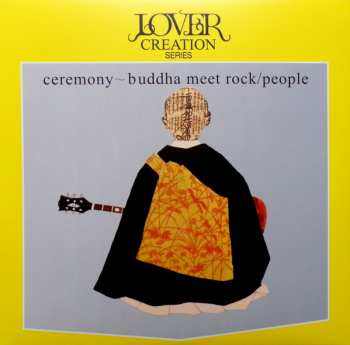 LP People: Ceremony ~ Buddha Meet Rock